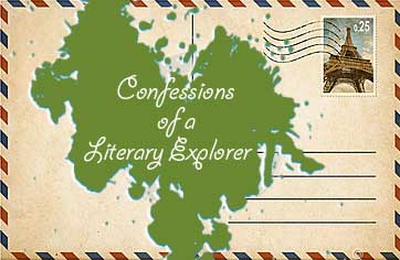 CONFESSIONs of a literary explorer