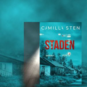 Ghost villages of Sweden – The Lost Village by Camilla Sten