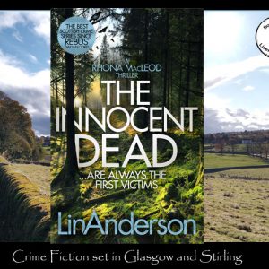 Travel to Glasgow’s Innocent Dead with Lin Anderson