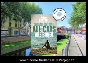 Summer in Perpignan – All the Cats are Bored