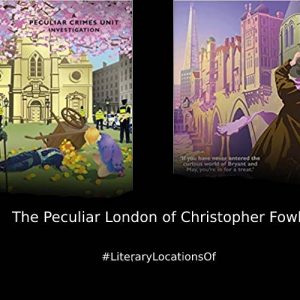 Discover the Peculiar London of Christopher Fowler