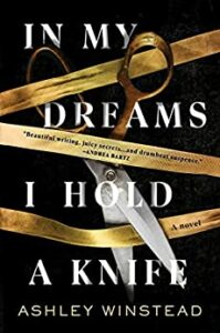 In My Dreams I Hold a Knife Ashley Winstead