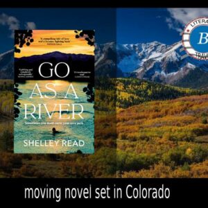 The settings of Go As a River – Shelley Read