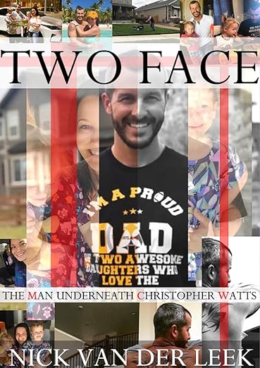 Two Face The Man Underneath Chris Watts