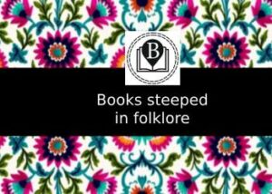 Books steeped in Folklore