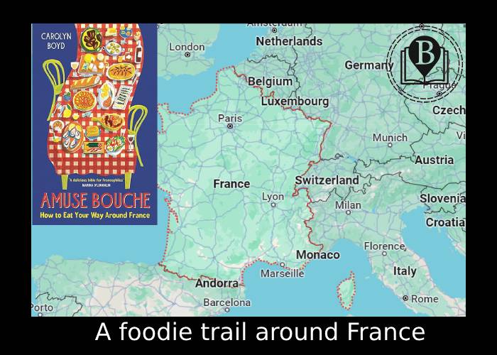 Amuse Bouche trail around France - Carolyn Boyd