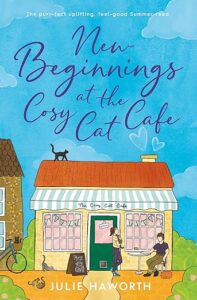 New Beginnings at the Cosy Cat Cafe Julie Haworth