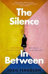 The Silence In Between Josie Ferguson