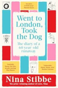 Went to London, Took The Dog Nina Stibbe