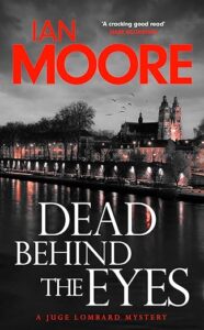 Dead Behind the Eyes Ian Moore