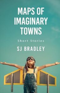 Maps of Imaginary Towns S J Bradley