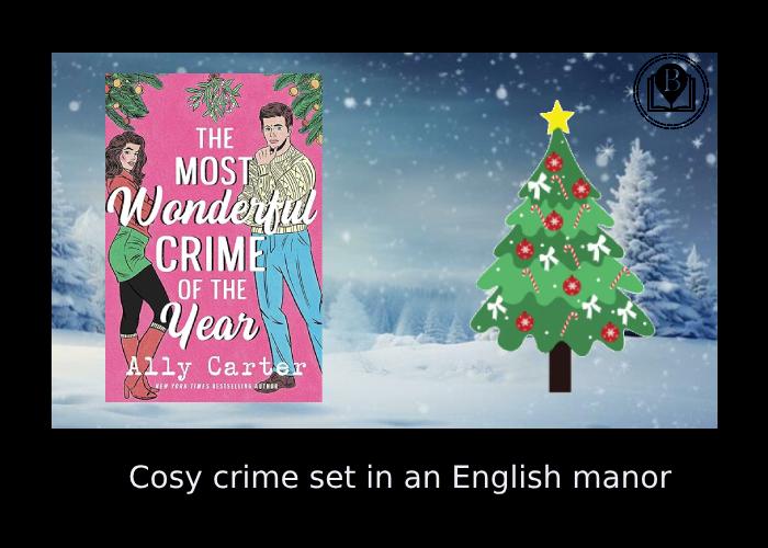 The Most Wonderful Crime of the Year - Ally Carter 