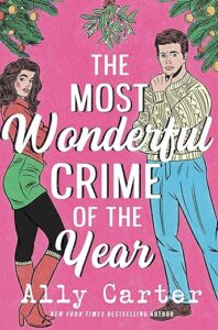 The Most Wonderful Crime of the Year Ally Carter