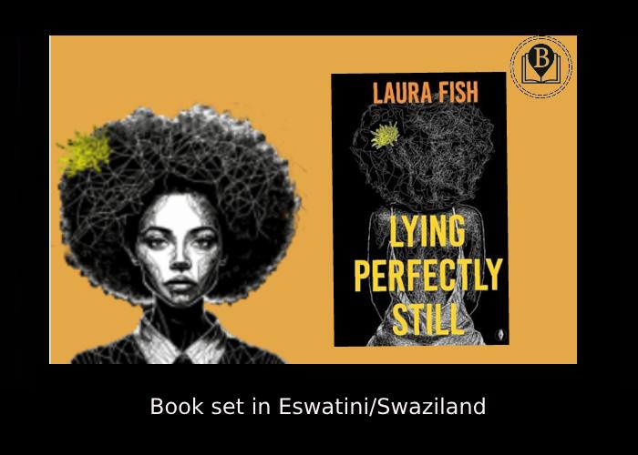 Lying Perfectly Still in Eswatini - Laura Fish