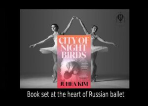 City of Night Birds set at the Russian ballet - Juhea Kim