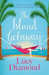 The Island Getaway Lucy Diamond