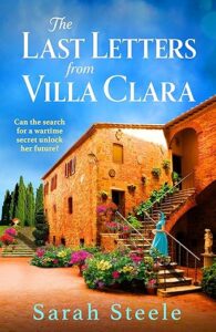 The Last Letters from Villa Clara Sarah Steele