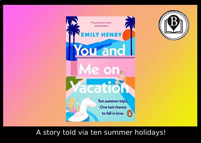 Bookreview of You and Me on Vacation by Emily Henry