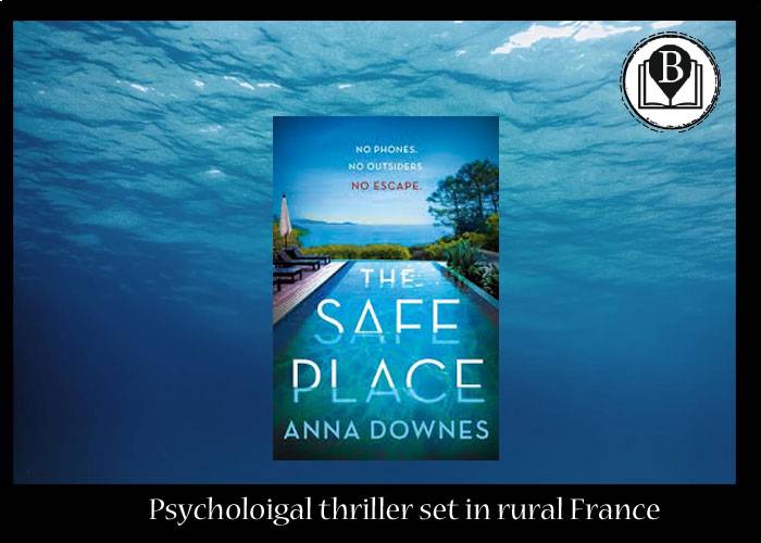 Drama set in rural France - The Safe Place by Anna Downes